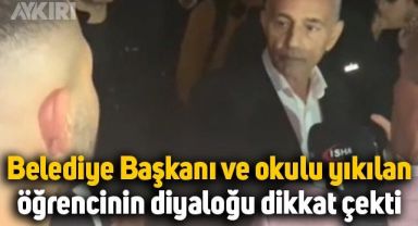 Küçükçekmece Belediye Başkanı ve üniversitesi yıkılan bir öğrenci arasındaki diyalog
