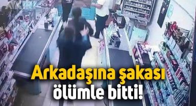 Markette arkadaşına yaptığı şaka ölmesine neden oldu