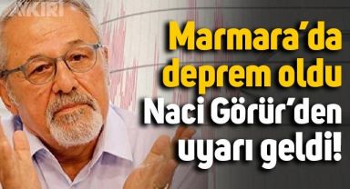 Marmara'da deprem oldu, Naci Görür'den kritik uyarı geldi