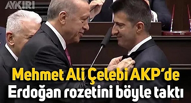 Mehmet Ali Çelebi AK Parti'de: Erdoğan rozetini böyle taktı