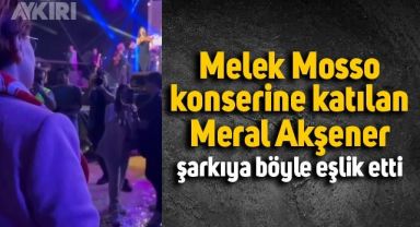 Meral Akşener, Melek Mosso konserine katılıp şarkı söyledi