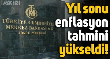 Merkez Bankası yıl sonu enflasyon tahminini yükseltti