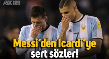 Messi'den Icardi'ye sert sözler: Milli takıma aldırmadı iddiası