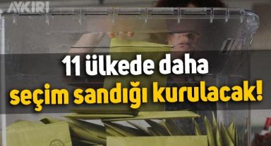 MHP duyurdu: 11 ülkede daha seçim sandığı kurulacak