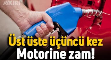 Motorine üst üste üçüncü zam: Bu gece fiyatı artacak!