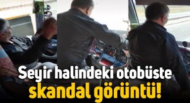 Otobüs şoförü seyir halindeyken ayağa kalktı dans etti