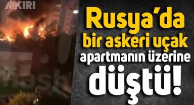 Rusya'da askeri uçak düştü