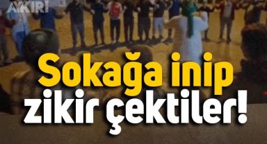 Sakarya'da sokak ortasında zikir görüntüleri