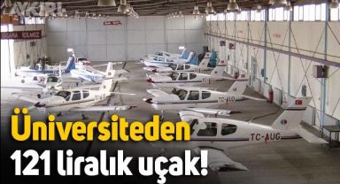Sayıştay raporunda ortaya çıktı: Üniversiteden 121 liralık uçak!
