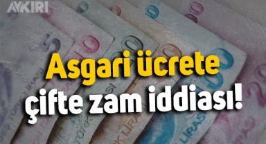Seçim öncesi asgari ücrete çifte zam beklentisi: Hem Ocak hem Nisan'da zam!