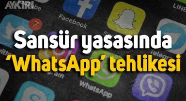 Sosyal medya yasasında ‘WhatsApp’ tehlikesi: O maddeye dikkat!