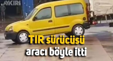Tır şoförü, arkasına sıfır park eden aracı böyle itekledi