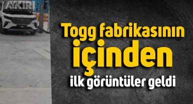 Togg fabrikasının içinden ilk görüntüler