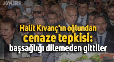 Ümit Kıvanç'tan cenaze tepkisi: Önde saf tutup başsağlığı dilemeden gittiler