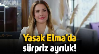Yasak Elma dizisinde sürpriz ayrılık