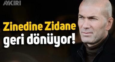 Zinedine Zidane sahalara geri dönüyor: Yeniden takım çalıştıracak