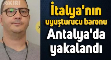 4 yıldır aranan İtalyan uyuşturucu kaçakçısı Antalya’da yakalandı