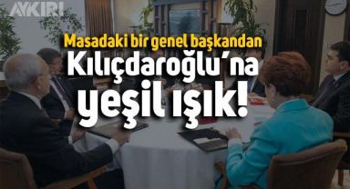 6'lı masadan bir genel başkan Kılıçdaroğlu'nun adaylığına yeşil ışık yaktı