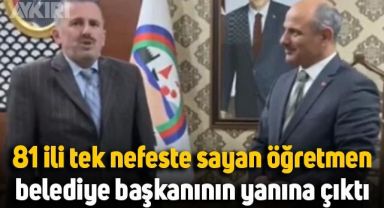 81 ili tek nefeste sayan öğretmen, belediye başkanının yanına çıktı