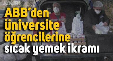 ABB'den üniversite öğrencilerine günlük 4 çeşit sıcak yemek ikramı