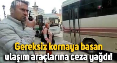 Adana'da gereksiz korna çalan ulaşım araçlarına ceza yağdı