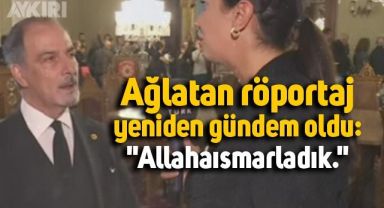 Ağlatan röportaj yeniden gündem oldu