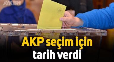 AKP'den erken seçim açıklaması: Seçim tarihi açıklandı