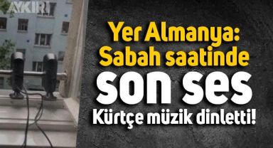 Almanya'da son ses Kürtçe müzik dinletip sosyal medyada paylaştı
