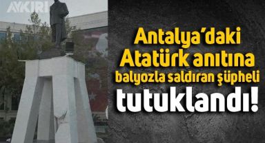 Atatürk anıtına saldıran şüpheli tutuklandı