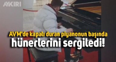 AVM'de kapalı duran piyanoda hünerlerini sergileyen genç
