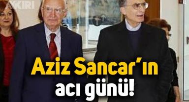 Aziz Sancar'ın acı günü: Bir gün arayla hayatını kaybetti