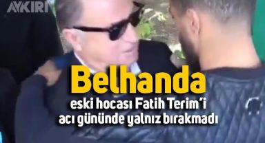 Belhanda, Fatih Terim'in annesinin cenaze törenine katıldı