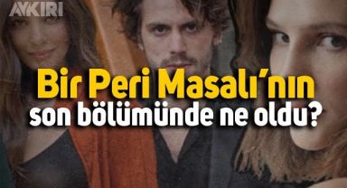 Bir Peri Masalı dizisinin son bölümünde neler oldu? Bir Peri Masalı son bölüm