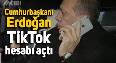 Cumhurbaşkanı Erdoğan TikTok hesabı açtı