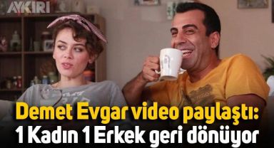 Demet Evgar ilk videoyu paylaştı: 1 Kadın 1 Erkek dizisi geri dönüyor