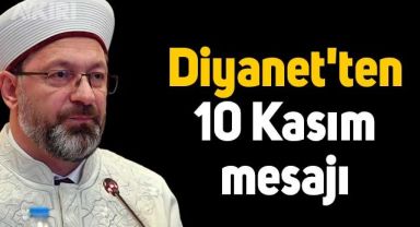 Diyanet'ten 10 Kasım mesajı