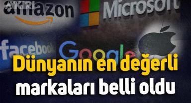 Dünyanın en değerli markaları belli oldu: İşte ilk 20 sıra