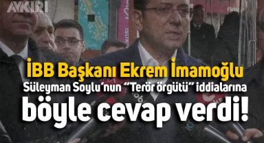 Ekrem İmamoğlu'ndan Süleyman Soylu'nun 