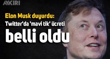 Elon Musk 'mavi tik' ücretini açıkladı