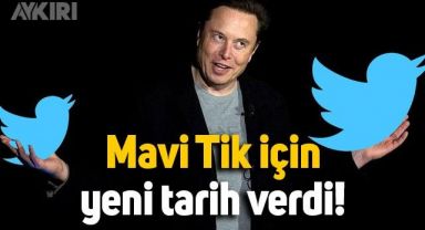 Elon Musk, Twitter Blue kararını açıkladı: Mavi Tik uygulaması için tarih verdi