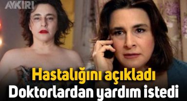 Esra Dermancıoğlu hastalığını açıkladı: Doktorlardan yardım istiyorum