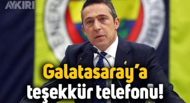 Fenerbahçe Başkanı Ali Koç'tan Galatasaray'a teşekkür telefonu