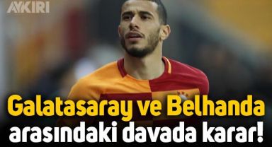 Galatasaray ve Belhanda arasındaki davada karar çıktı