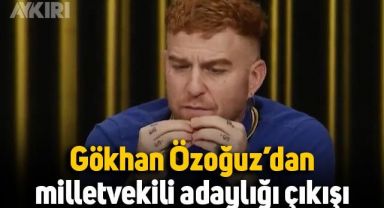 Gökhan Özoğuz'dan milletvekili adaylığı açıklaması