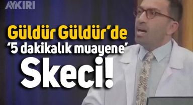 Güldür Güldür'ün '5 dakikalık muayene' skeci