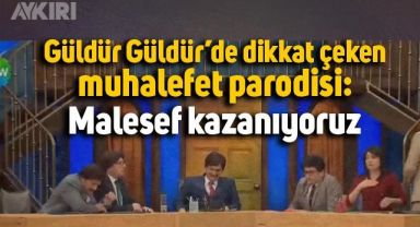 Güldür Güldür'ün muhalefet partilerini konu alan skeci dikkat çekti