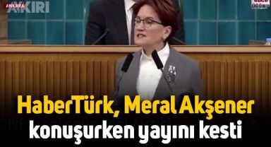 HaberTürk, Meral Akşener Erdoğan ve Sisi görüşmesini eleştirirken yayını kesti