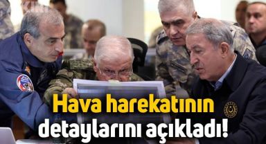 Hulusi Akar, Pençe-Kılıç Hava Harekatı'nın detaylarını açıkladı