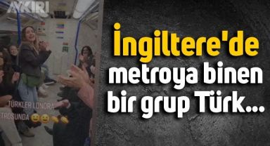İngiltere'de metroya binen bir grup Türk heb bir ağızdan şarkı söyledi