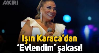 Işın Karaca'dan